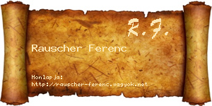 Rauscher Ferenc névjegykártya